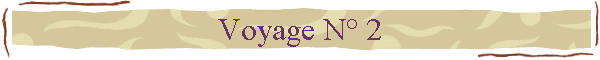 Voyage N� 2